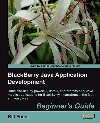BlackBerry Java Application Development - Foust, Bill