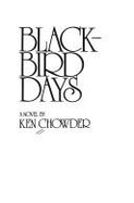 Blackbird Days - Chowder, Ken