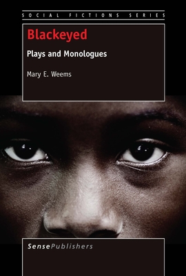 Blackeyed: Plays and Monologues - Weems, Mary E