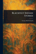 Blackfeet Indian Stories