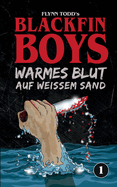 Blackfin Boys - Warmes Blut auf wei?em Sand: Das 1. Abenteuer