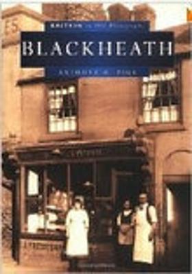 Blackheath: Britain in Old Photographs - Page, Anthony H