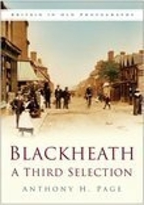 Blackheath: The Third Selection: Britain in Old Photographs - Page, Anthony H