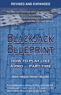 Blackjack Blueprint: How to Play Like a Pro... Part-Time