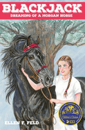 Blackjack: Dreaming of a Morgan Horse