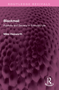 Blackmail: Publicity and Secrecy in Everyday Life