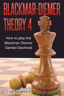 Blackmar-Diemer Theory 4: How to Play the Blackmar-Diemer Gambit Declined
