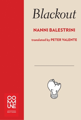 Blackout - Balestrini, Nanni, and Valente, Peter (Translated by)