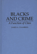 Blacks and Crime: A Function of Class