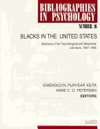 Blacks in the United States: Abstracts of the Psychological and Behavioural Literature, 1987-1995