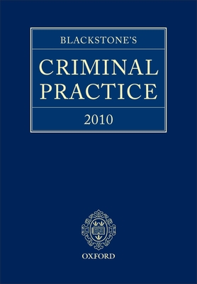 Blackstone's Criminal Practice 2010 - Ormerod, David, and Hooper, The Right Honourable Lord Justice