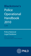 Blackstone's Police Operational Handbook 2010: Law