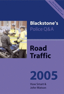 Blackstone's Police Q&as: Road Traffic 2005