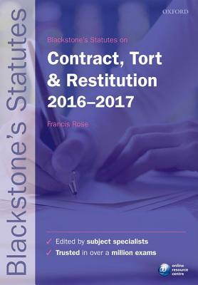 Blackstone's Statutes on Contract, Tort & Restitution 2016-2017 - Rose, Francis (Editor)