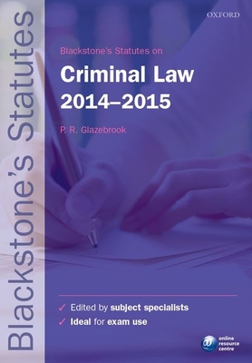 Blackstone's Statutes on Criminal Law 2014-2015 - Glazebrook, Peter (Editor)