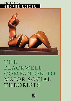Blackwell Companion to Major Social - Ritzer, George (Editor)