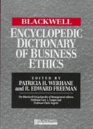 Blackwell Enclyclopedic Dictionary of Business Ethics