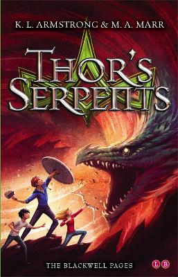 Blackwell Pages: Thor's Serpents: Book 3 - Armstrong, K.L., and Marr, M.A.