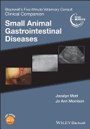 Blackwell's Five-Minute Veterinary Consult Clinical Companion: Small Animal Gastrointestinal Diseases