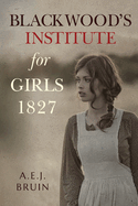 Blackwood's Institute for Girls 1827