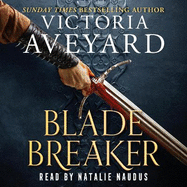 Blade Breaker: The second YA fantasy adventure in the Sunday Times bestselling Realm Breaker series from the author of Red Queen