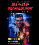 Blade Runner - Random House Audio Publishing, and Dick, Philip K, and Brick, Scott