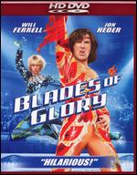 Blades of Glory [HD] - Josh Gordon; Will Speck