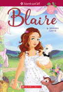 Blaire (American Girl: Girl of the Year 2019, Book 1): Volume 1