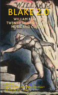 Blake 2.0: William Blake in Twentieth-century Art, Music and Culture