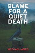 Blame For A Quiet Death, A Promise McNeal Mystery