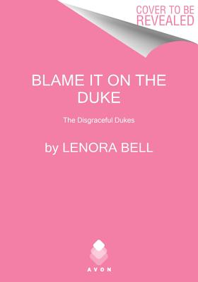 Blame It on the Duke - Bell, Lenora