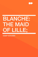 Blanche: The Maid of Lille