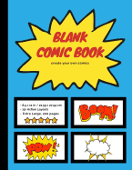 Blank Comic Book: Create Your Own Comics, Extra-Large 200 Comic Strip Pages