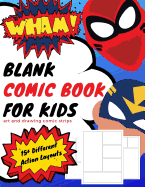 Blank Comic Book for Kids: Art and Drawing Comic Strips