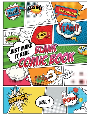 Blank Comic Book Just make it Real: Vol. 1_Check Pattern in Look Inside feature! - Large (8.5 x 11 inches) - 120 Sketchbook Paper - 60 Sheets -- Great Idea or Wow Gift for Kids and Adults to Draw Comics on your own. Explore your fantasy. - Publishing, Four Happy People