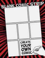Blank Comic Strip: 8.5" by 11" (Large Print) - Over 100 Stagged 7 Panal - Gift For Kids Drawing Your Own Comic Journal Notebook - Vol.7: Blank Comic Strip
