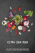 Blank Cook Book: 100 Total Recipe Pages and Organizer to Write In Favorite Recipes and Meals