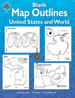 Blank Map Outlines, United States and World, Grades 3 - 6 - Instructional Fair (Compiled by)