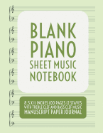 Blank Piano Sheet Music Notebook: 8.5 x 11 Inches 100 Pages 12 Staves with Treble Clef And Bass Clef Music Manuscript Paper Journal (Volume 2)