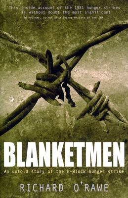 Blanketmen: An Untold Story of the H-Block Hunger Strike - O'Rawe, Richard