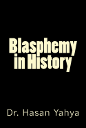 Blasphemy in History - Yahya, Hasan