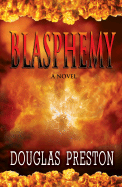Blasphemy - Preston, Douglas J
