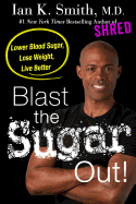 Blast the Sugar Out!