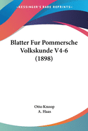 Blatter Fur Pommersche Volkskunde V4-6 (1898)