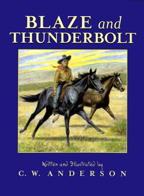 Blaze and Thunderbolt - Anderson, C W