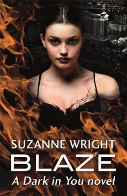 Blaze: Enter an addictive world of sizzlingly hot paranormal romance . . . - Wright, Suzanne