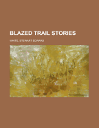 Blazed Trail Stories