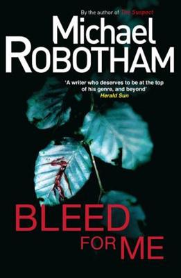 Bleed For Me - Robotham, Michael