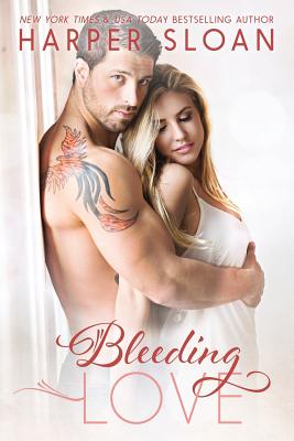 Bleeding Love - Sloan, Harper