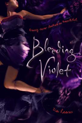 Bleeding Violet - Reeves, Dia